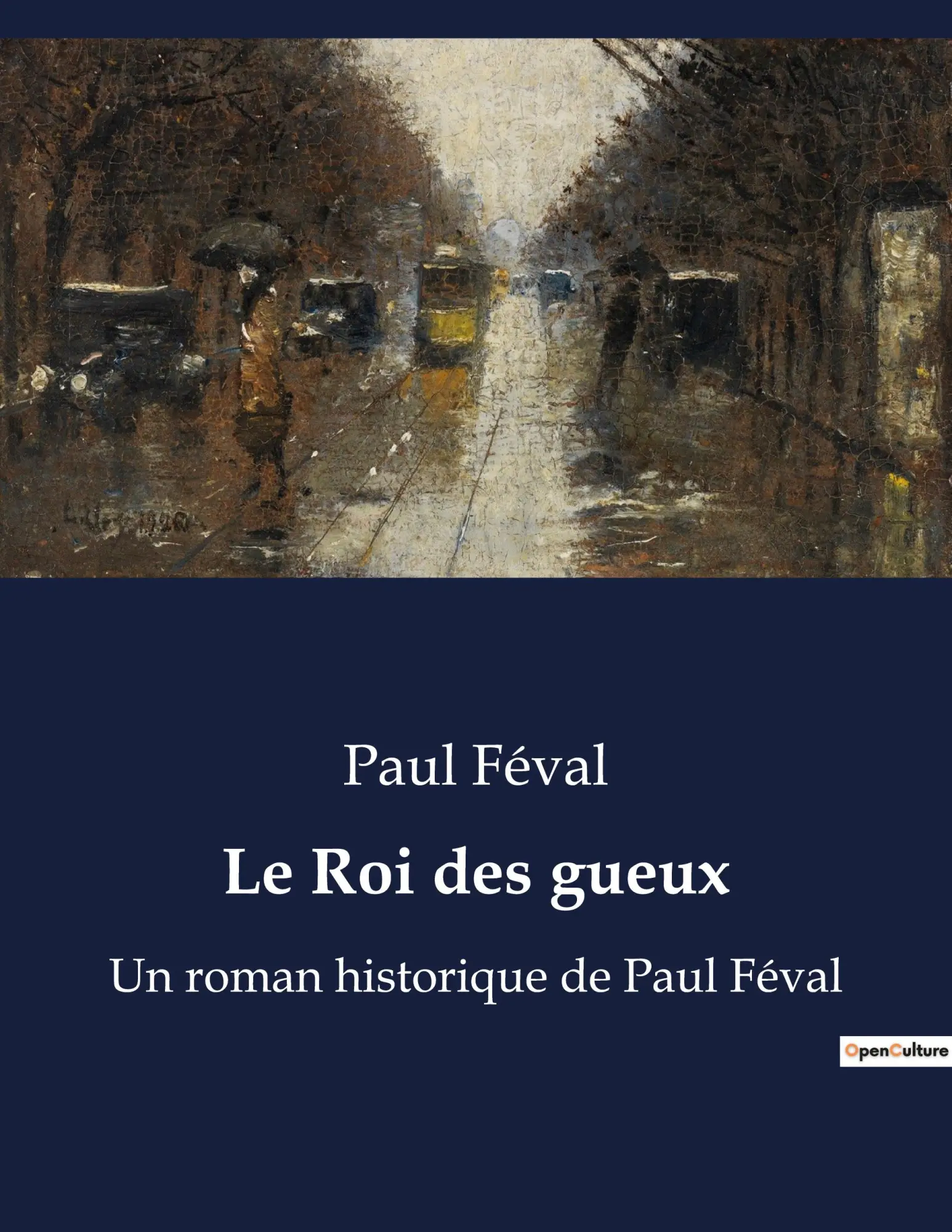Cover: 9791041911059 | Le Roi des gueux | Un roman historique de Paul Féval | Paul Féval