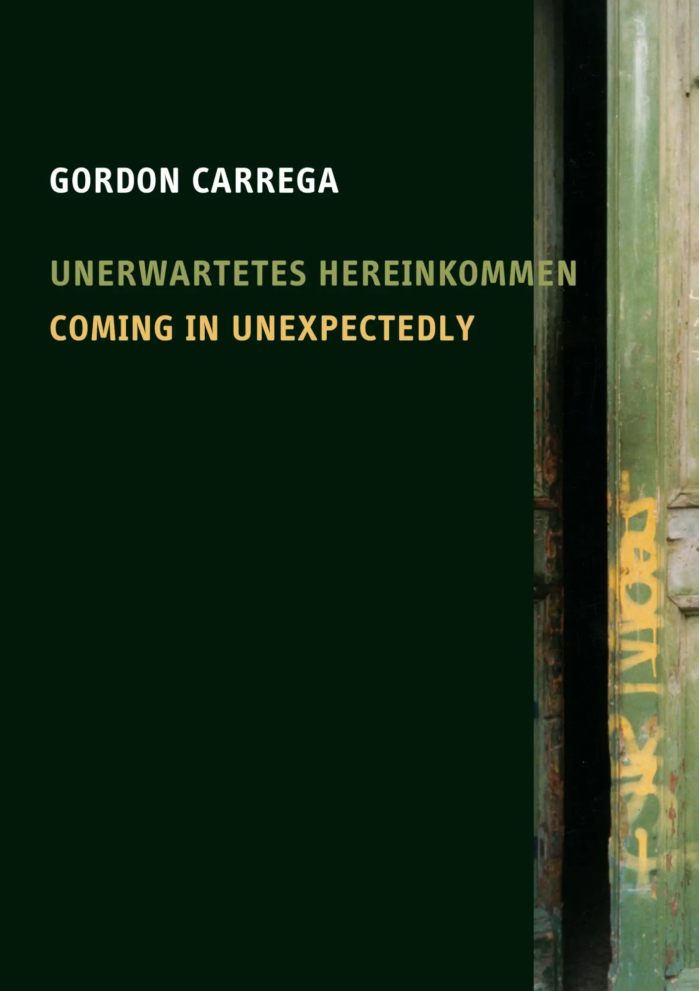 Cover: 9783751951159 | Coming in Unexpectedly | Unerwartetes Hereinkommen | Gordon Carrega