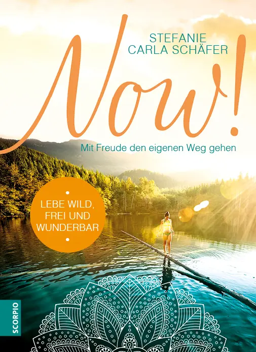 Cover: 9783958031159 | NOW! Lebe wild, frei und wunderbar | Mit Freude den eigenen Weg gehen