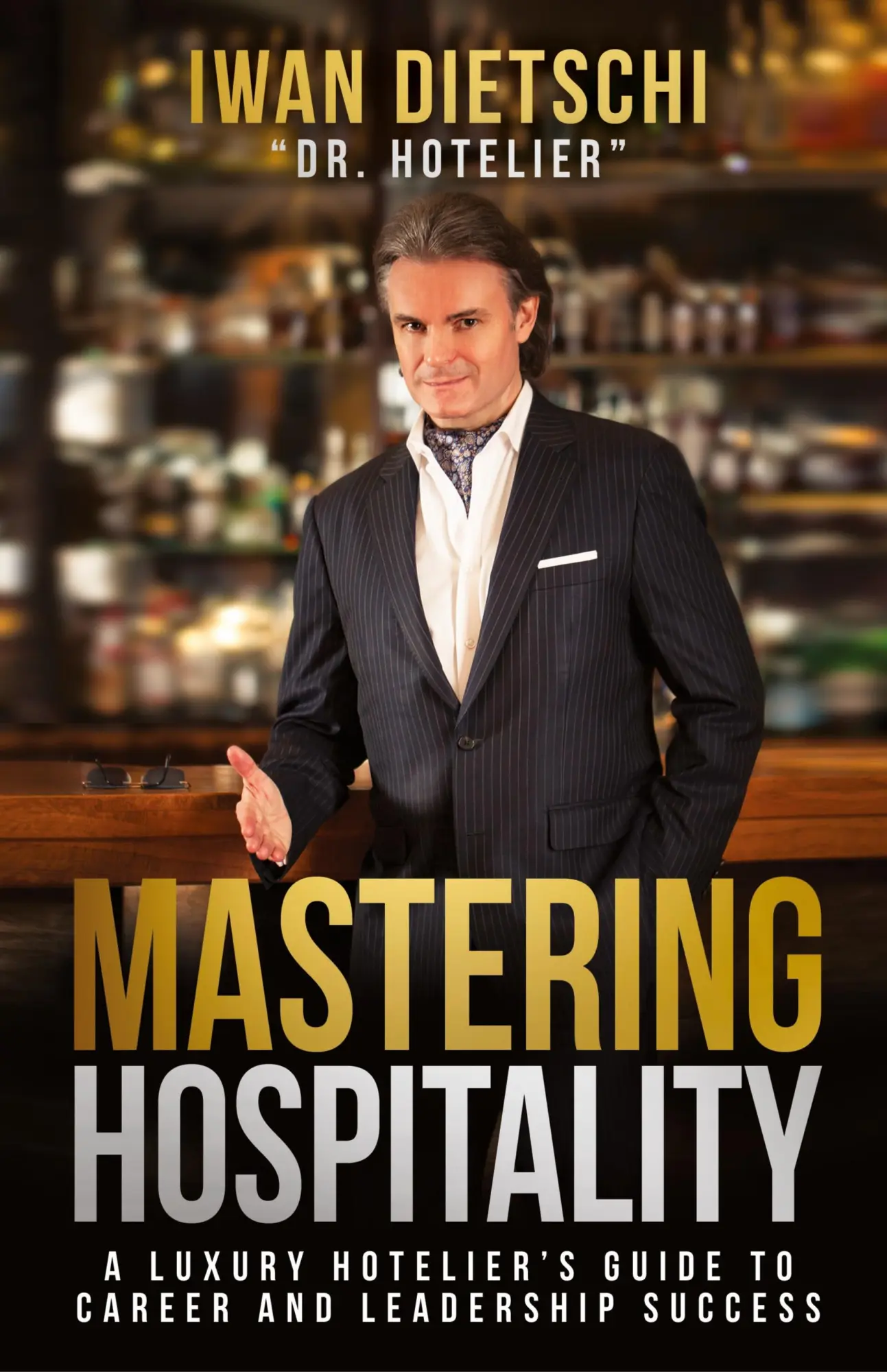 Cover: 9780989491259 | Mastering Hospitality | Iwan Dietschi | Buch | Gebunden | Englisch
