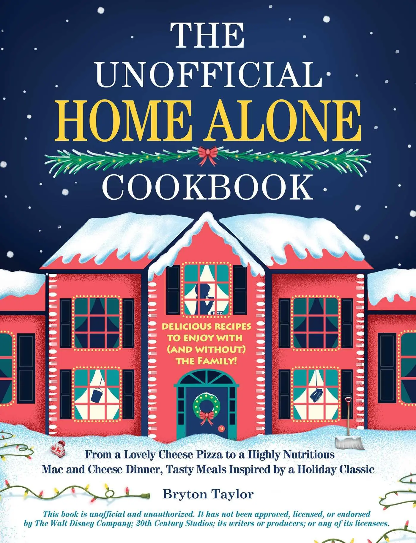 Bild: 9781507221259 | The Unofficial Home Alone Cookbook | Bryton Taylor | Buch | Gebunden
