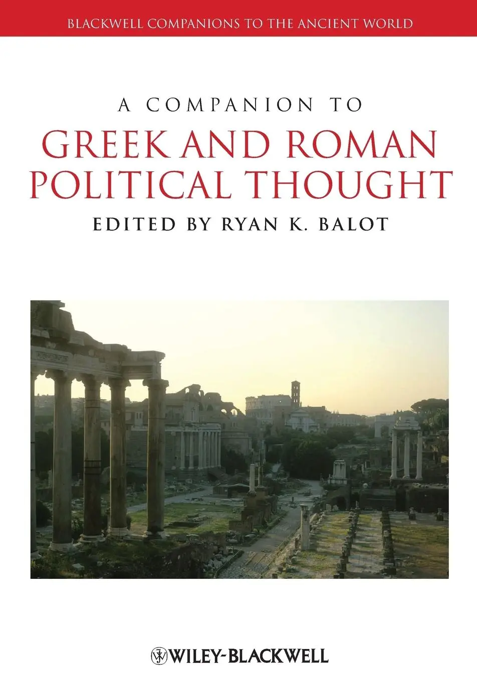 Cover: 9781118451359 | A Companion to Greek and Roman Political Thought | Ryan K Balot | Buch