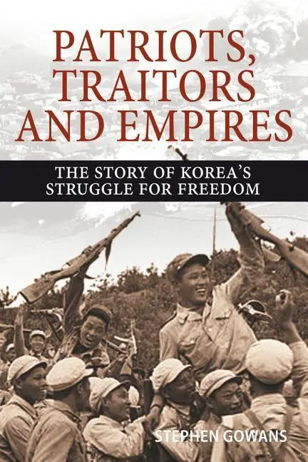 Cover: 9781771861359 | Patriots, Traitors and Empires | Stephen Gowans | Taschenbuch | 2018