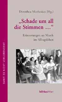 Cover: 9783205991359 | 'Schade um all die Stimmen...' | Dorothea Muthesius | Buch | 415 S.