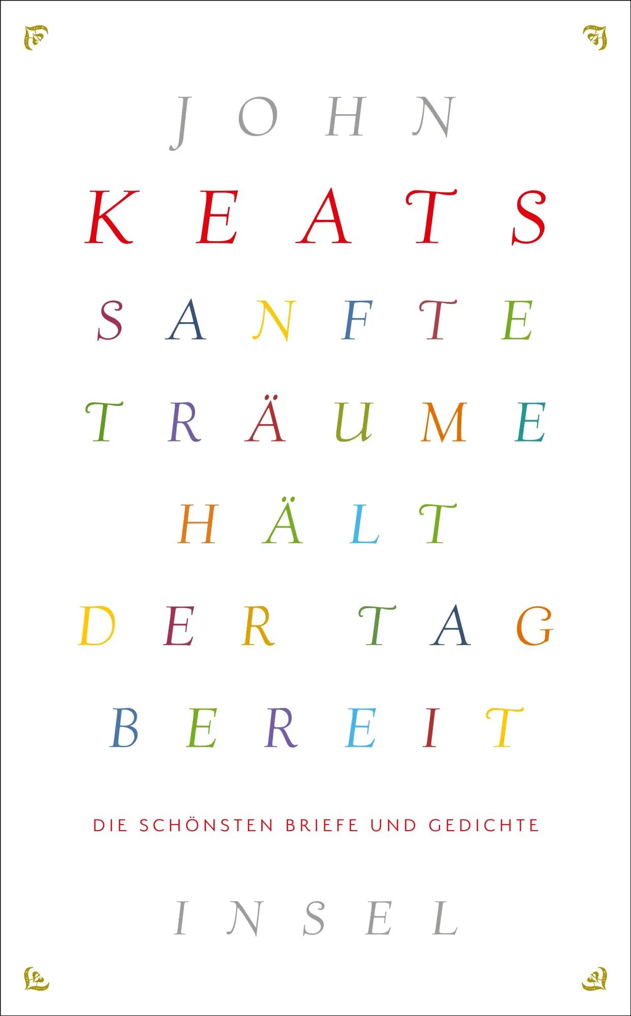 Cover: 9783458681359 | Sanfte Träume hält der Tag bereit | Die schönsten Briefe und Gedichte
