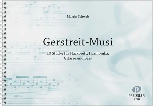 Gerstreit-Musi 10 Stücke für Hackbrett, Harmonika, Gitarre und Baß Partitur und Griffschriftstimme für diat. Harmonika