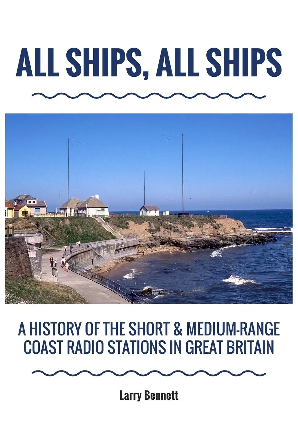 Cover: 9781800311459 | All Ships, All Ships | Larry Bennett | Taschenbuch | Englisch | 2021