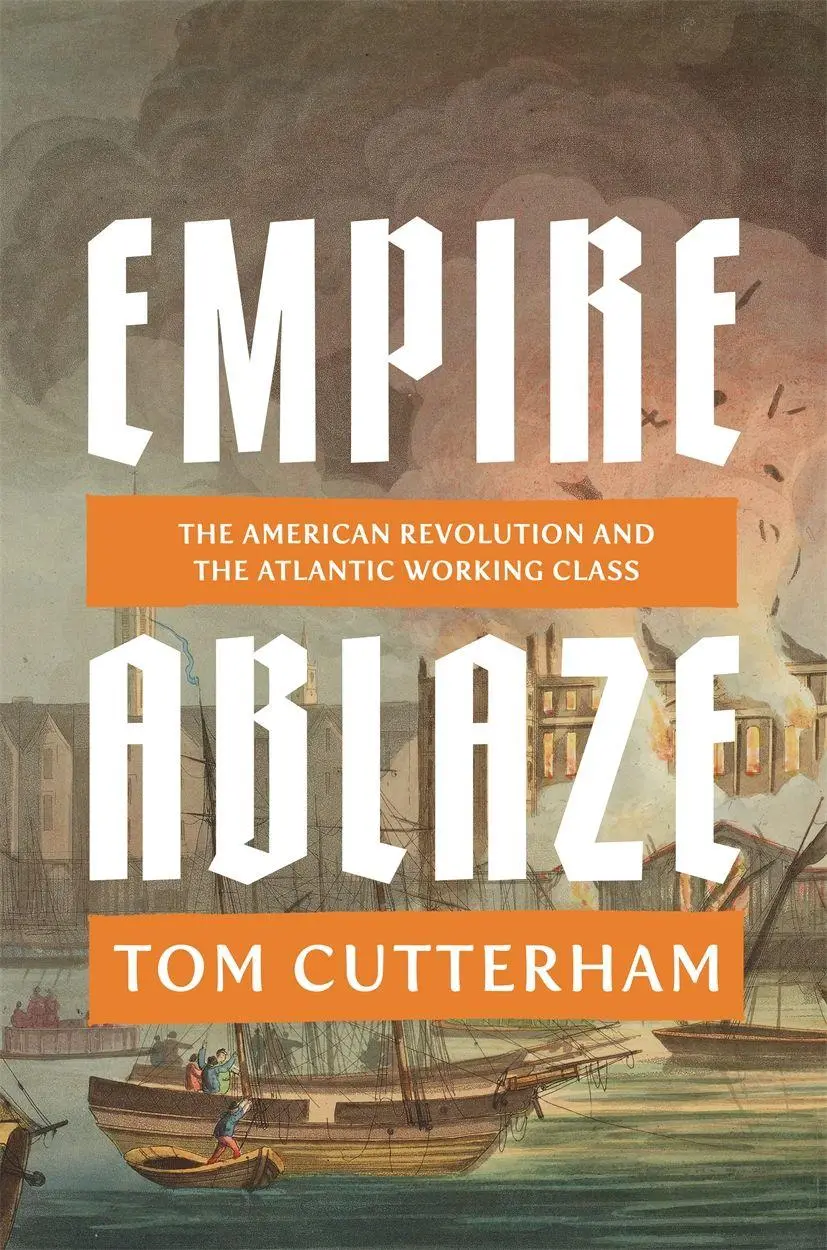 Cover: 9781836741459 | Empire Ablaze | The American Revolution and the Atlantic Working Class