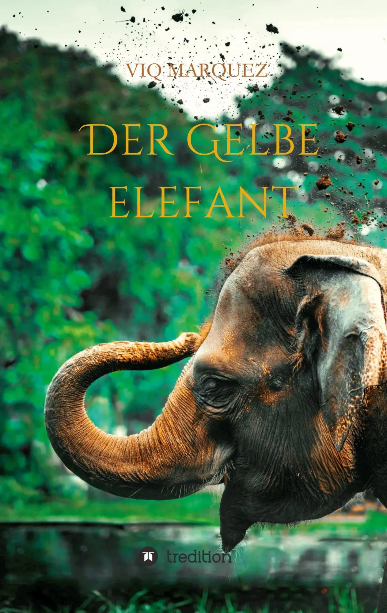 Cover: 9783347241459 | DER GELBE ELEFANT | Viq Marquez | Taschenbuch | Paperback | 240 S.