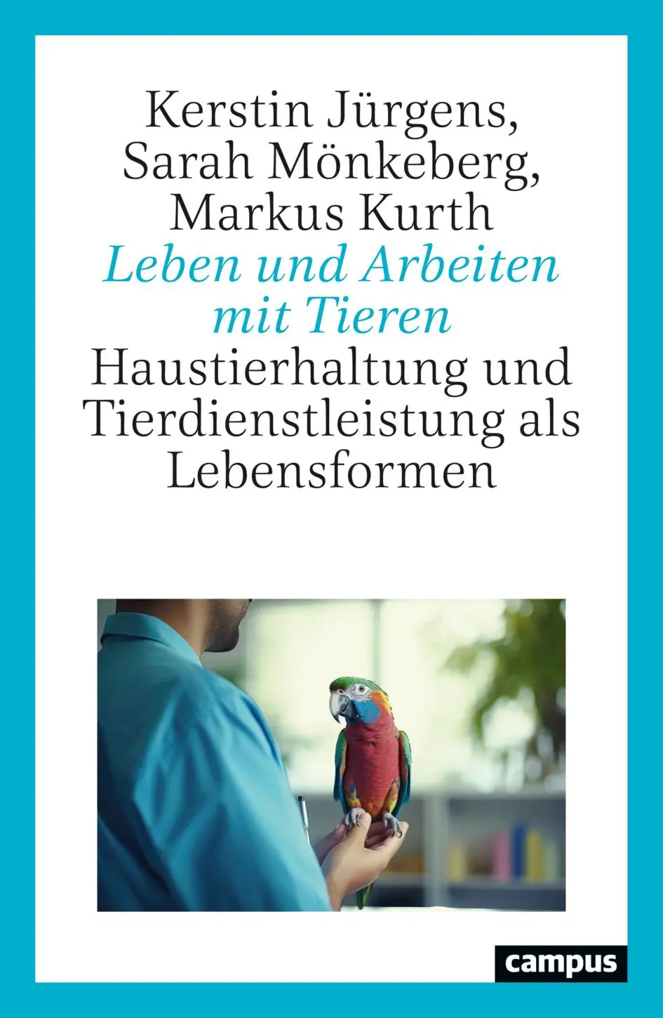 Cover: 9783593521459 | Leben und Arbeiten mit Tieren | Kerstin Jürgens (u. a.) | Taschenbuch