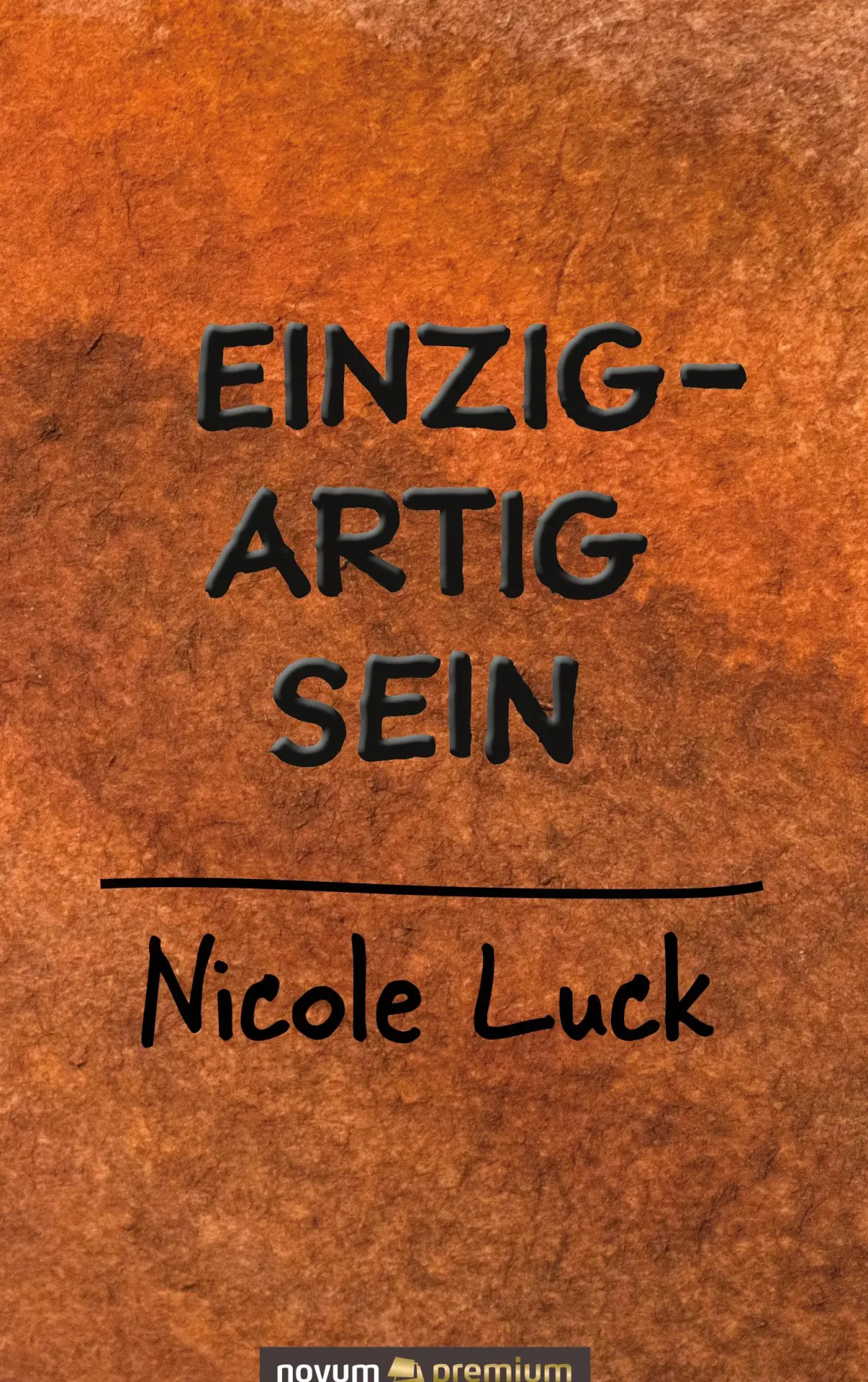 Einzigartig sein