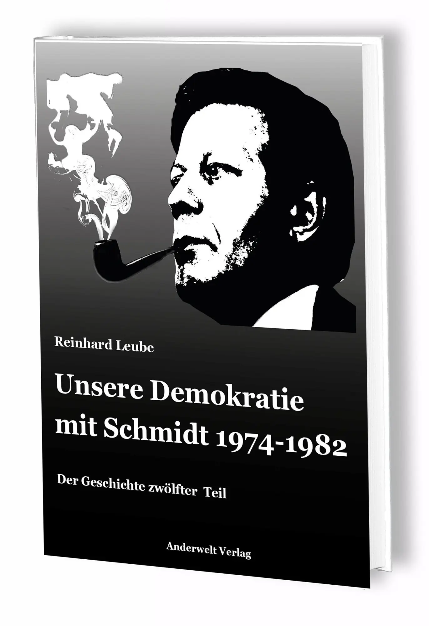 Cover: 9783940321459 | Unsere Demokratie mit Schmidt | 1974-1982 | Reinhard Leube | Buch