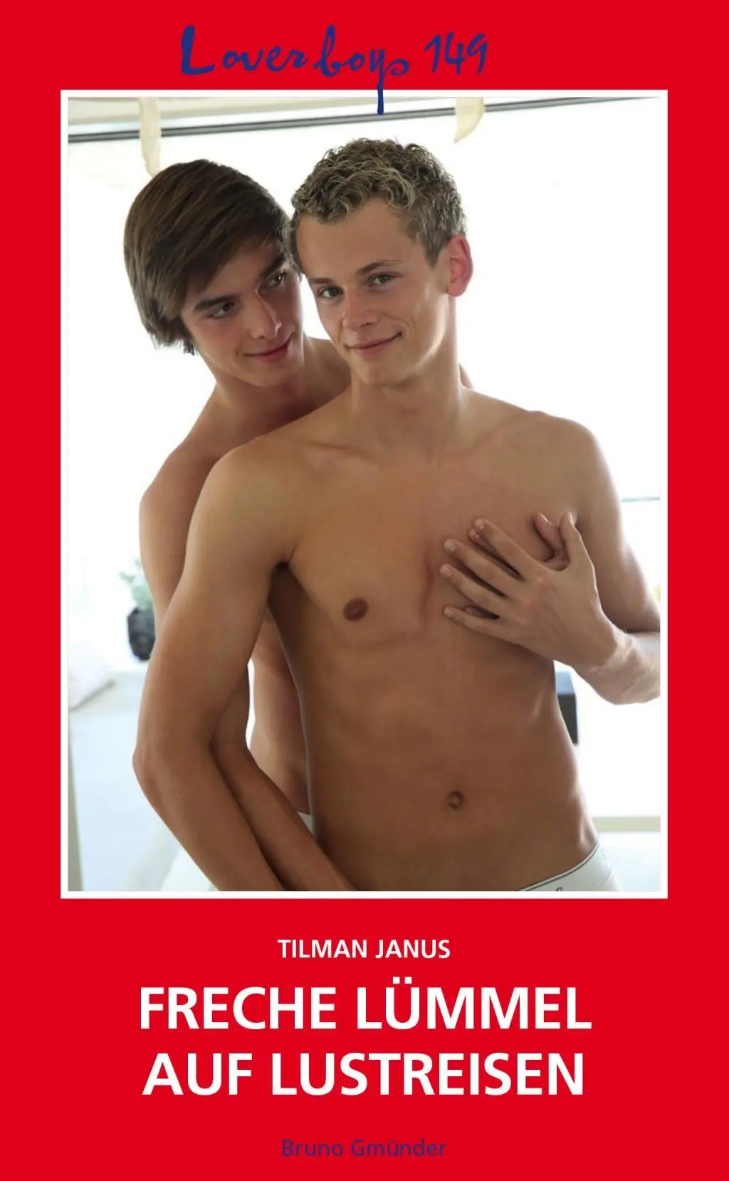Cover: 9783959851459 | Freche Lümmel auf Lustreisen | Loverboys 149 | Tilman Janus | Buch