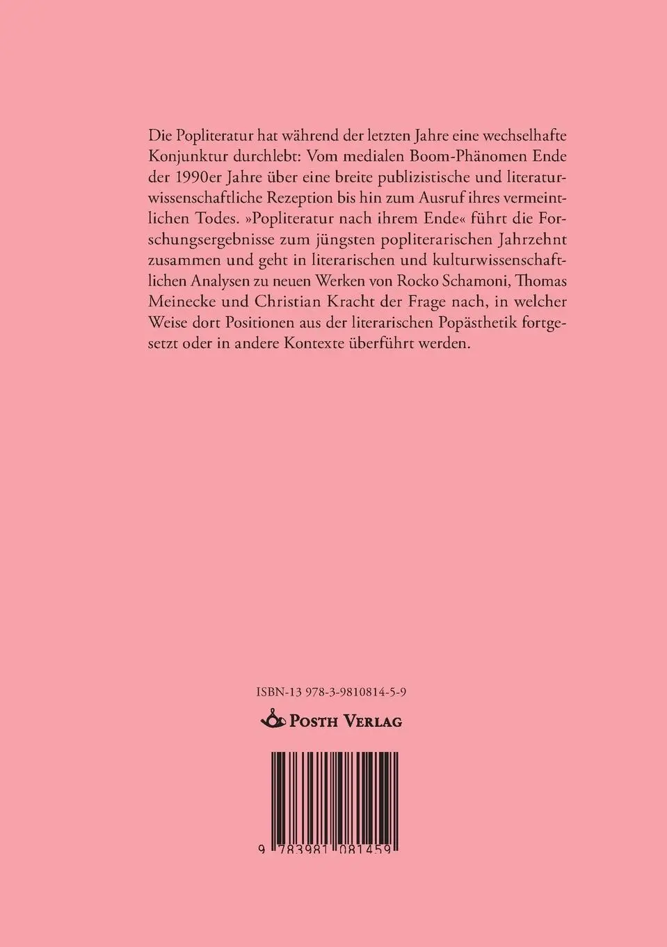 Rückseite: 9783981081459 | Die Popliteratur nach ihrem Ende. Zur Prosa Meineckes, Schamonis,...