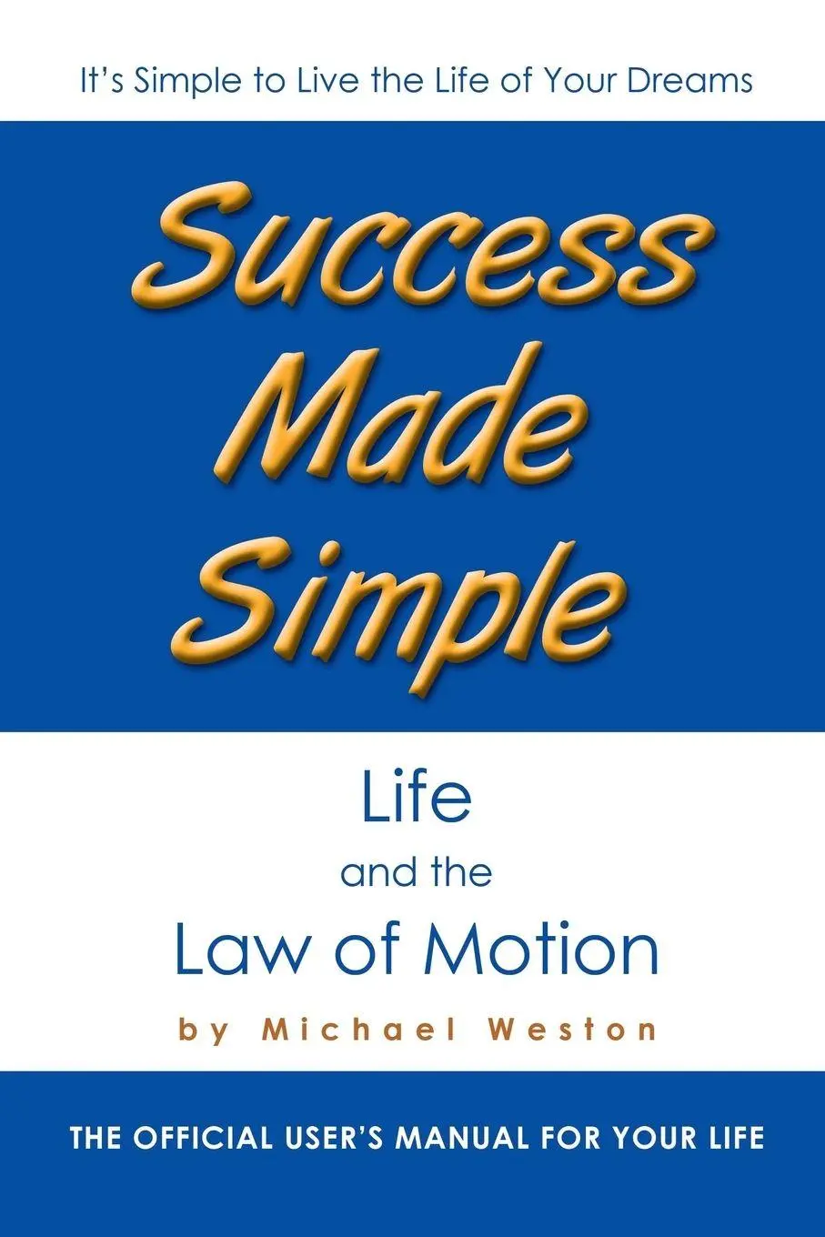 Cover: 9781452511559 | Success Made Simple | Michael Weston | Taschenbuch | Englisch | 2013