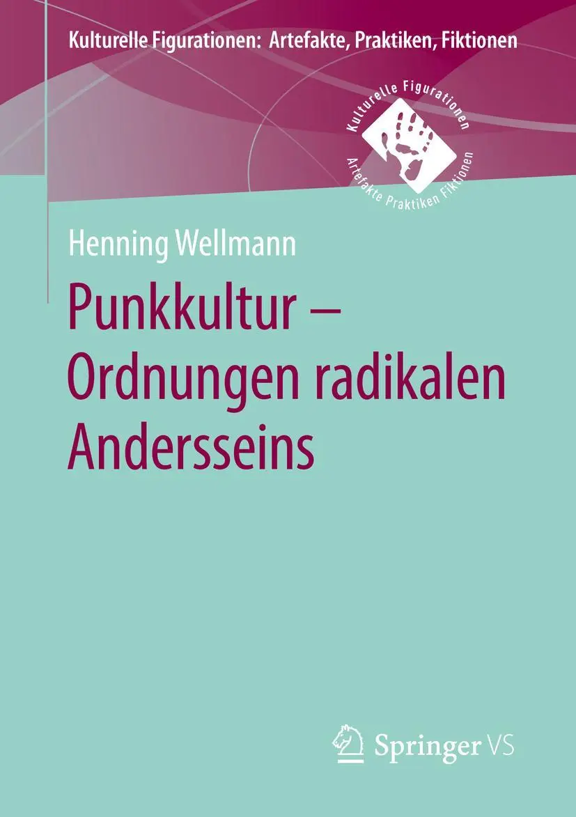 Cover: 9783658261559 | Punkkultur - Ordnungen radikalen Andersseins | Henning Wellmann | Buch