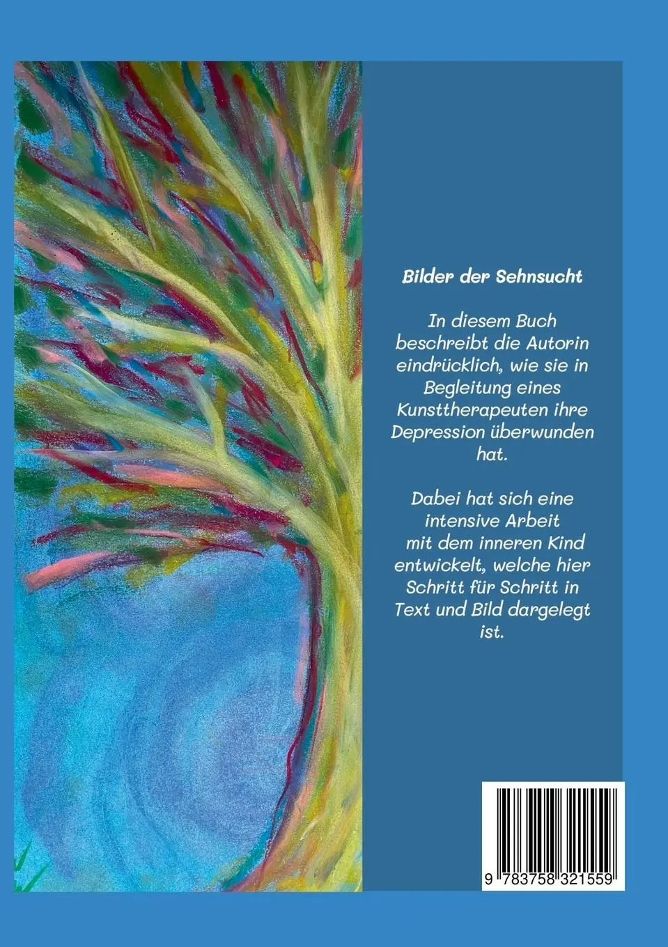 Rückseite: 9783758321559 | Bilder der Sehnsucht | Ein kunsttherapeutischer Weg aus der Depression