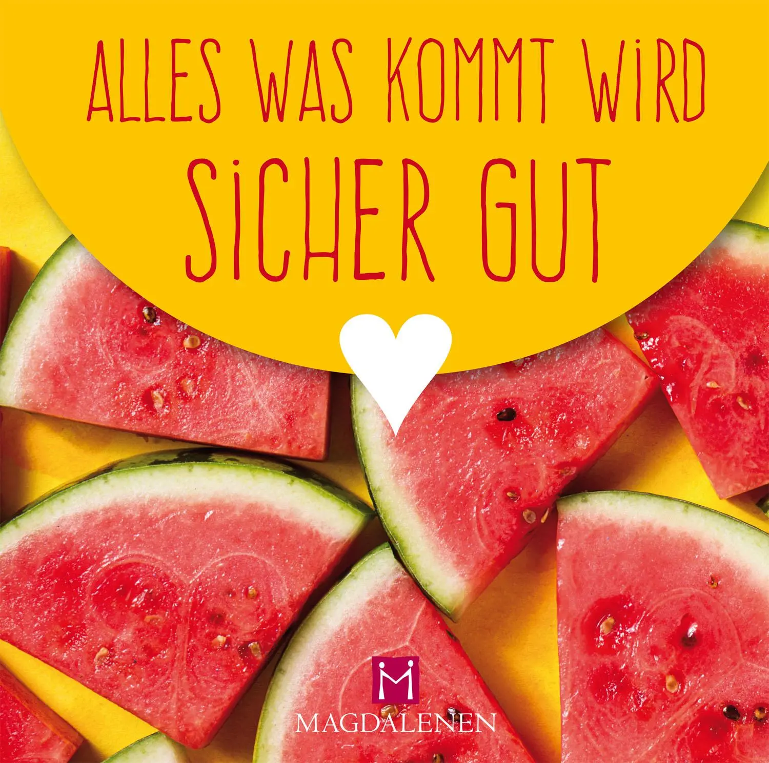 Cover: 9783957481559 | Alles was kommt wird sicher gut | Taschenbuch | 40 S. | Deutsch | 2019