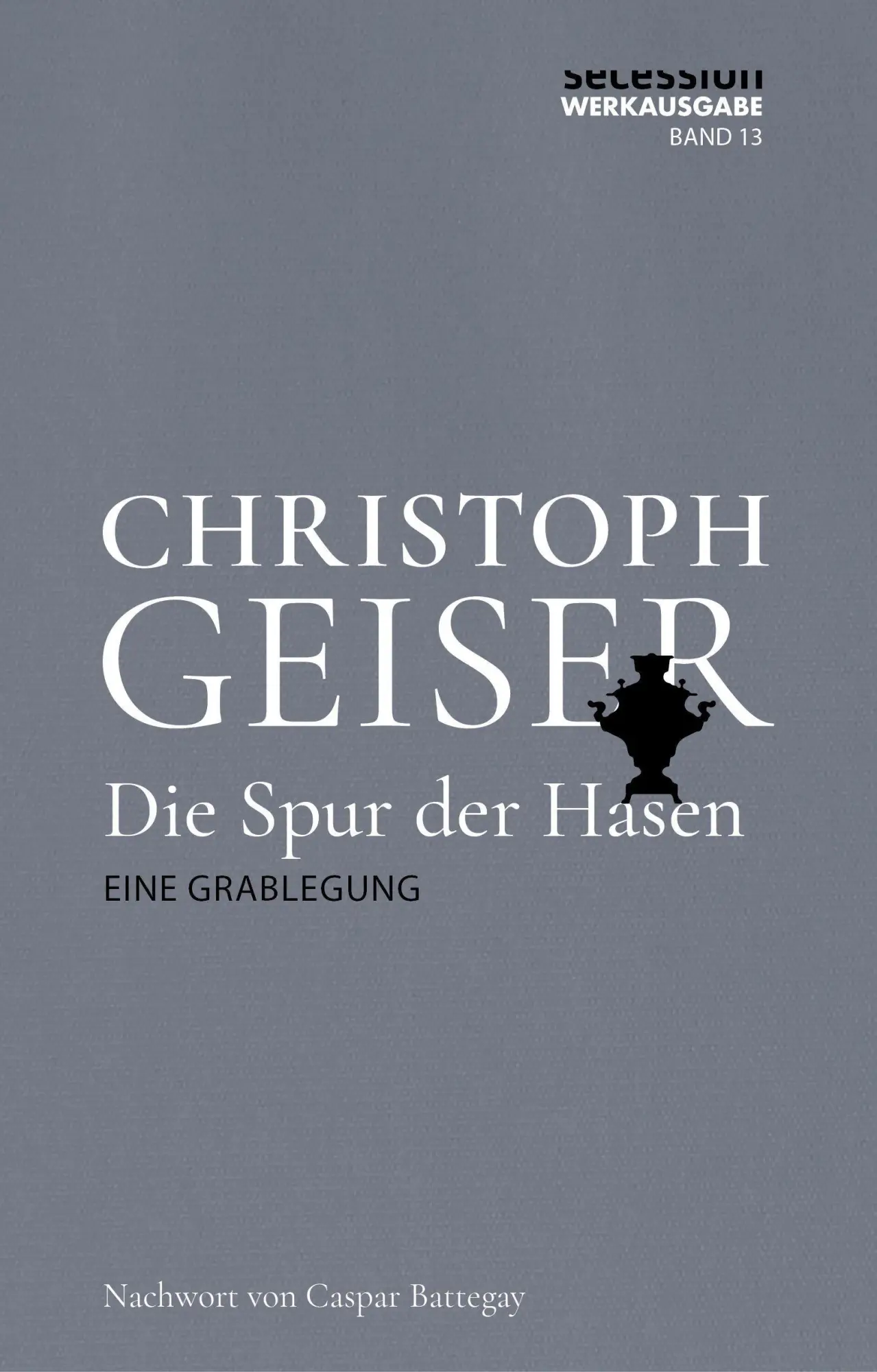Cover: 9783966391559 | Die Spur der Hasen | Eine Grablegung | Christoph Geiser | Buch | 2026