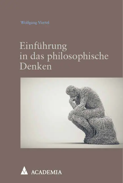 Cover: 9783985721559 | Einführung in das philosophische Denken | Wolfgang Viertel | Buch