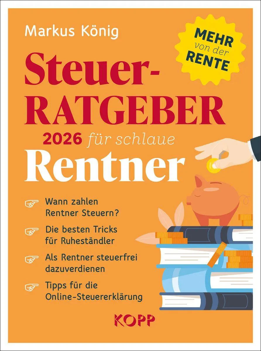 Cover: 9783989921559 | Steuerratgeber 2026 für schlaue Rentner | Markus König | Taschenbuch