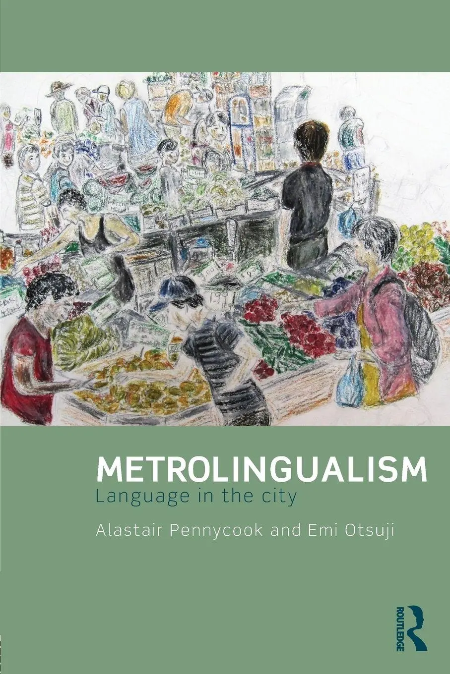 Cover: 9780415831659 | Metrolingualism | Language in the City | Alastair Pennycook (u. a.)
