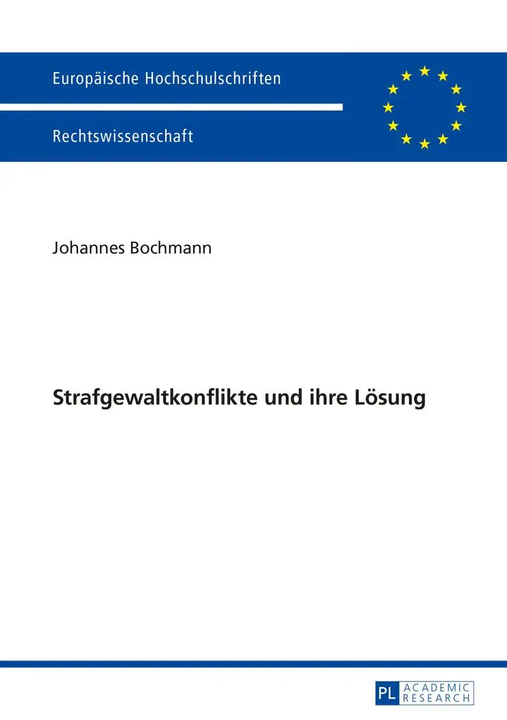 Strafgewaltkonflikte und ihre Lösung (Europäische Hochschulschriften - Reihe II)