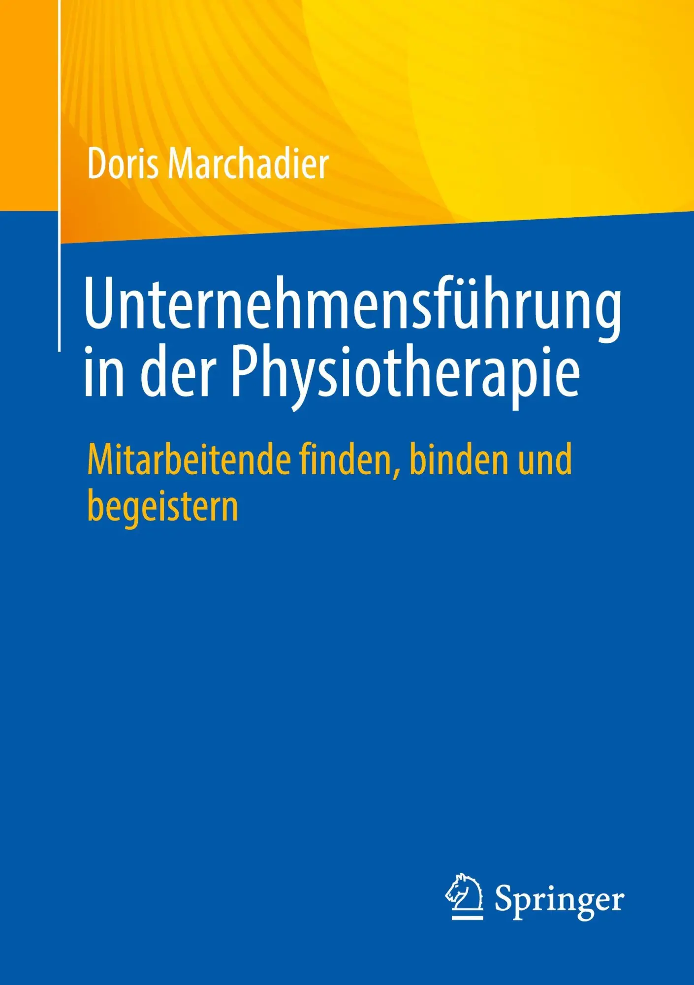 Cover: 9783662731659 | Unternehmensführung in der Physiotherapie | Doris Marchadier | Buch