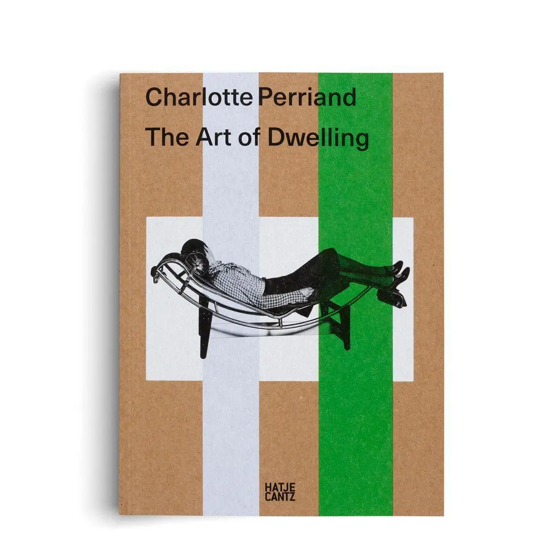 Bild: 9783775761659 | Charlotte Perriand. The Art of Dwelling - Architecture, Design and...