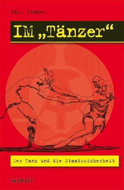 Cover: 9783795701659 | IM Tänzer | Der Tanz und die Staatssicherheit | Ralf Stabel | Buch