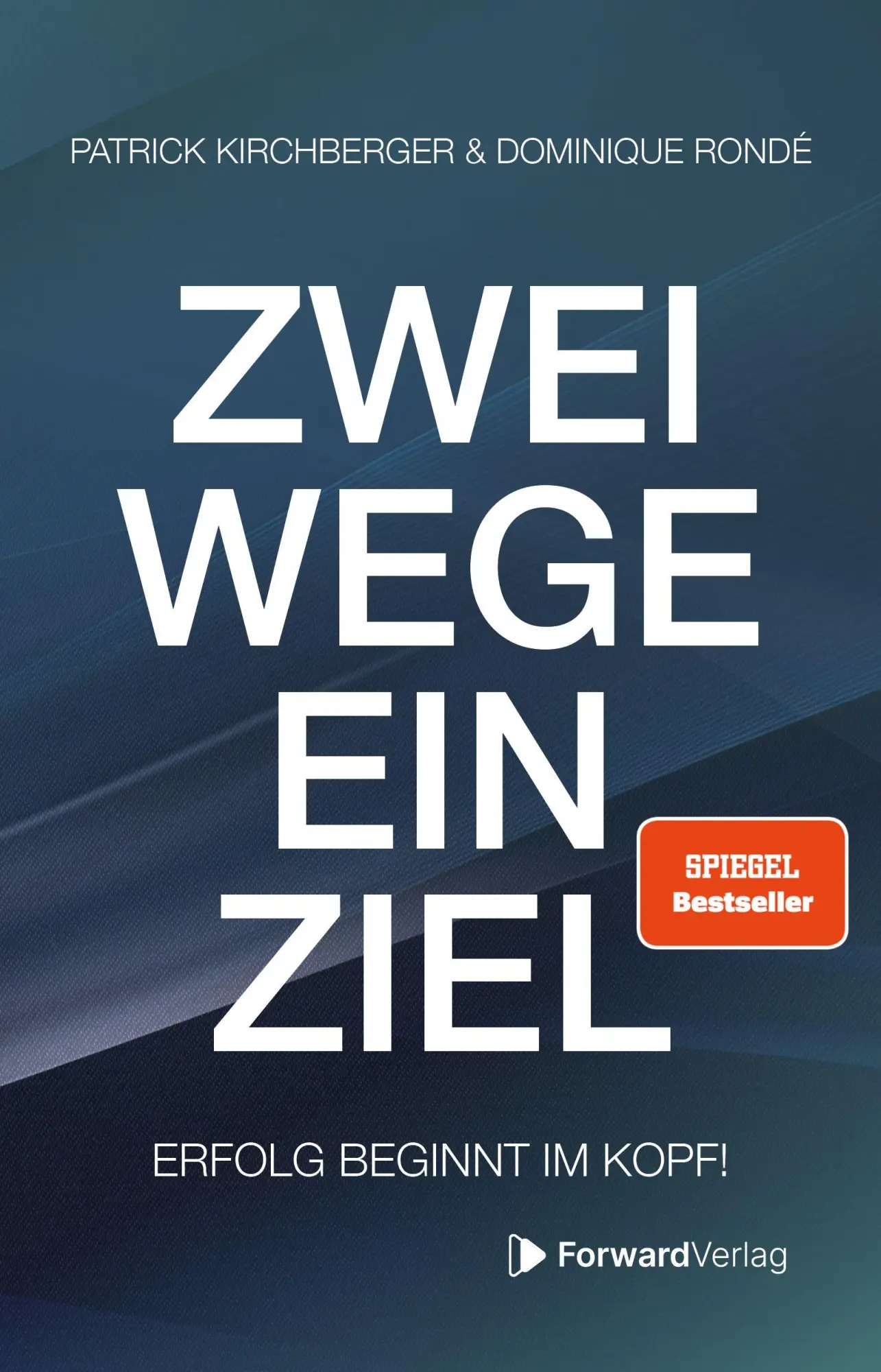 Cover: 9783987551659 | Zwei Wege, ein Ziel | Erfolg beginnt im Kopf! | Kirchberger (u. a.)