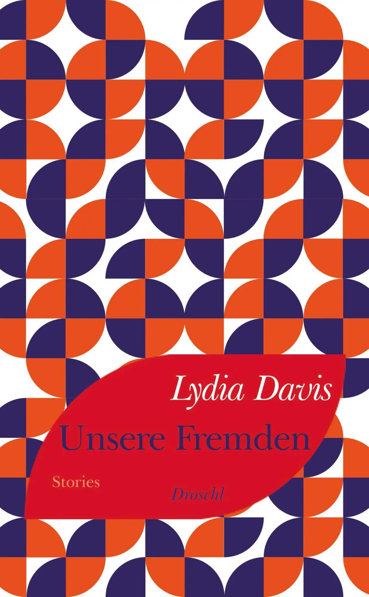 Cover: 9783990591659 | Unsere Fremden | Stories | Lydia Davis | Buch | 312 S. | Deutsch