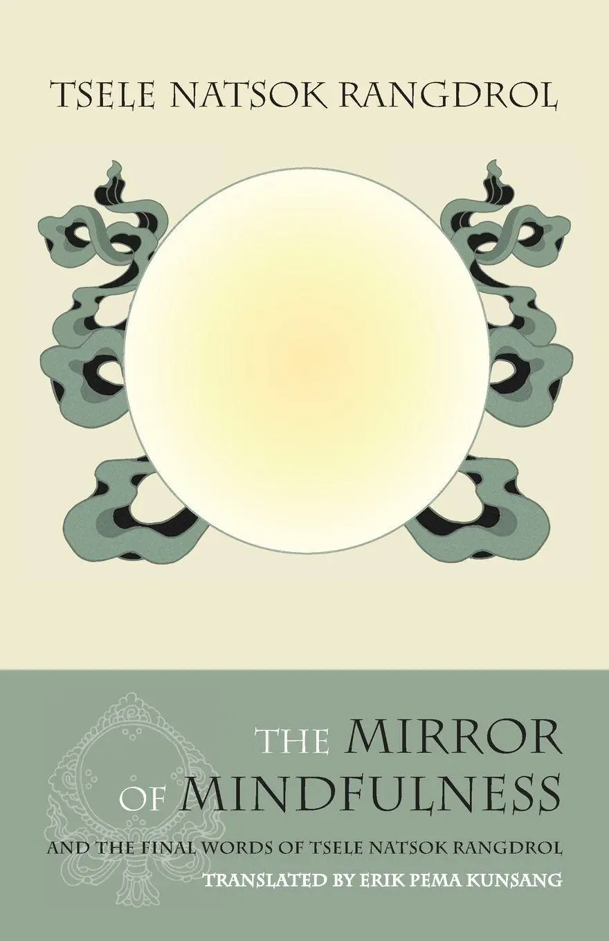 Cover: 9789627341659 | The Mirror of Mindfulness | Tsele Natsok Rangdrol | Taschenbuch | 2010