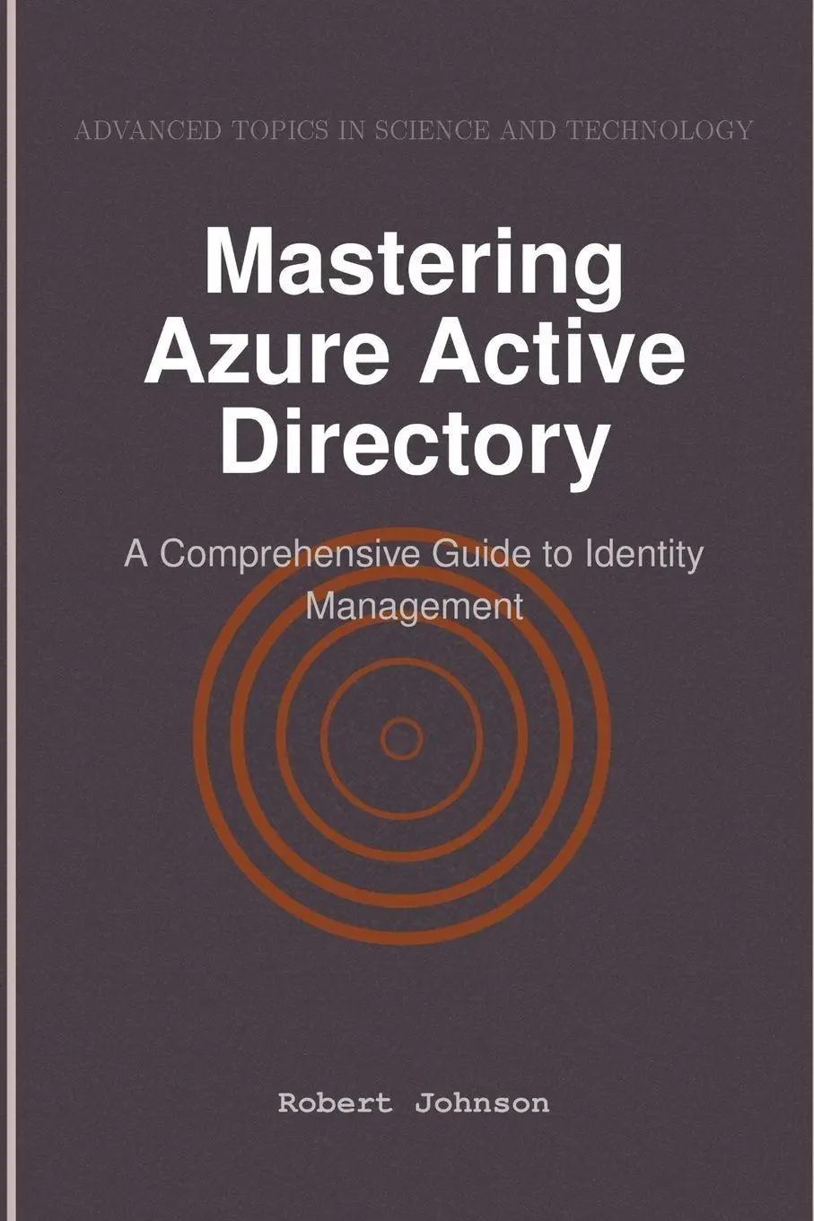 Cover: 9798896651659 | Mastering Azure Active Directory | Robert Johnson | Taschenbuch | 2025