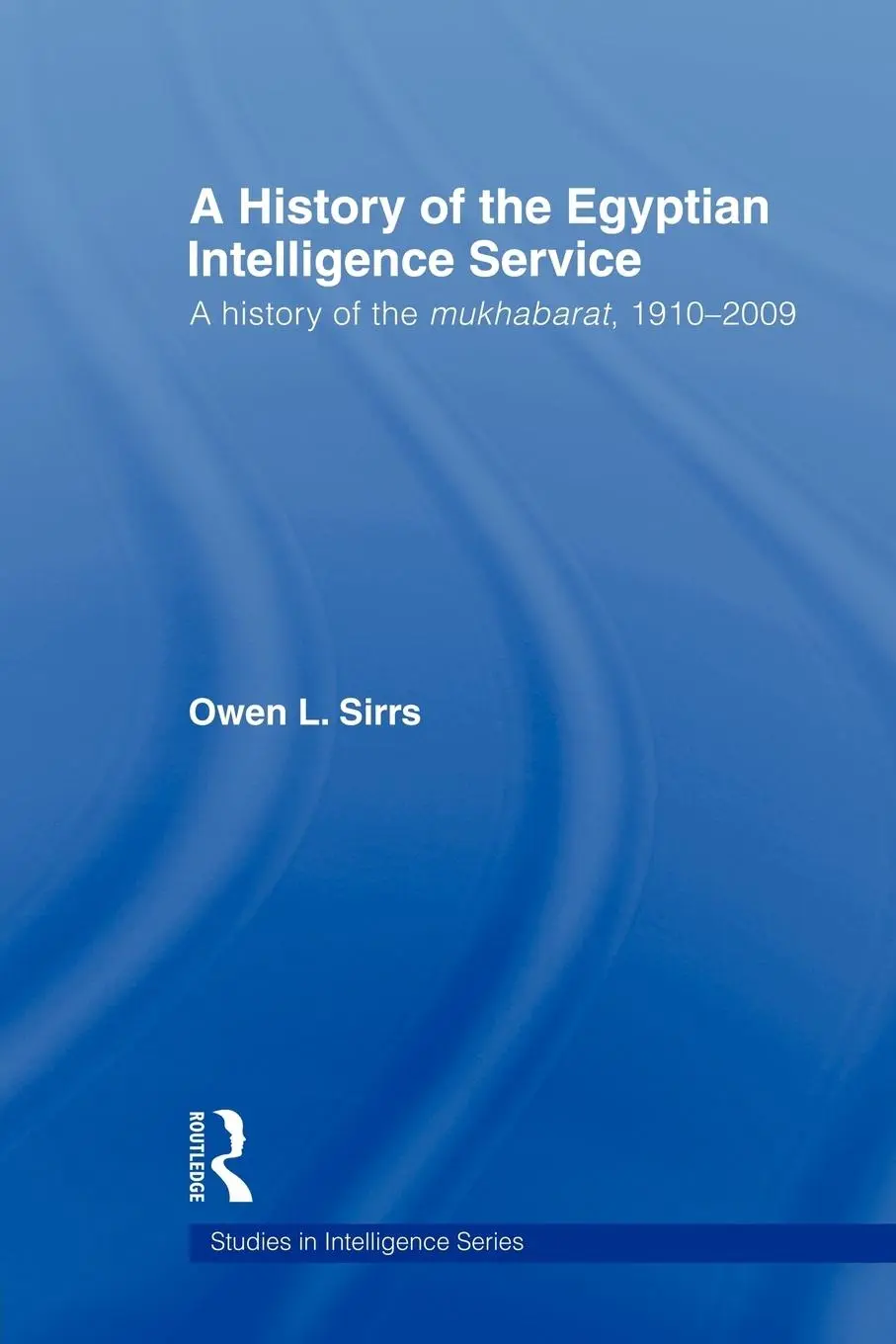Cover: 9780415681759 | The Egyptian Intelligence Service | Owen L. Sirrs | Taschenbuch | 2011