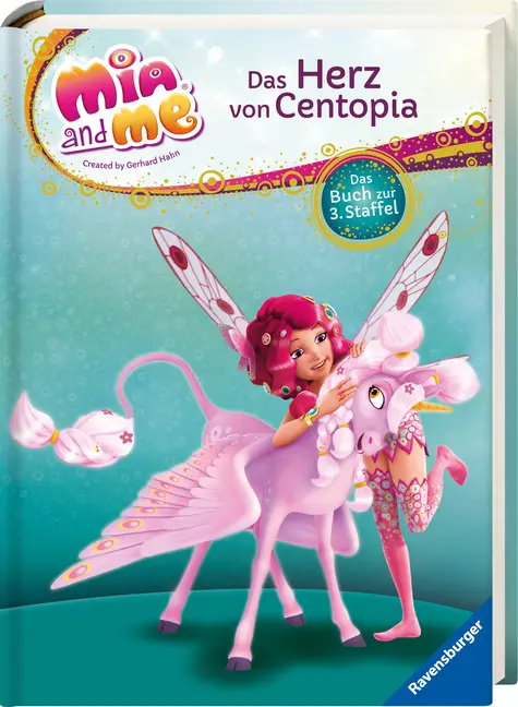 Bild: 9783473491759 | Mia and me: Das Herz von Centopia | Das Buch zur 3. Staffel | Thilo