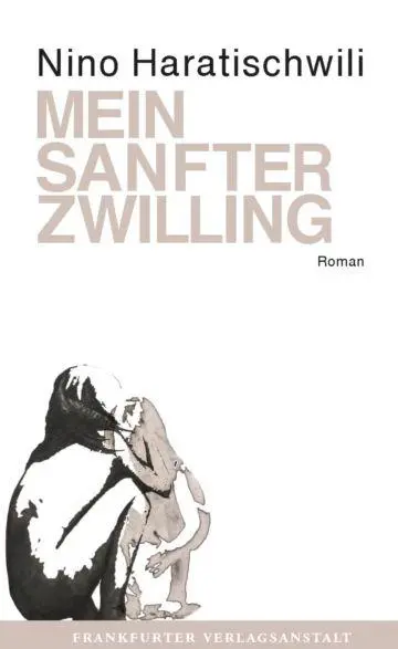 Cover: 9783627001759 | Mein sanfter Zwilling | Nino Haratischwili | Buch | 384 S. | Deutsch