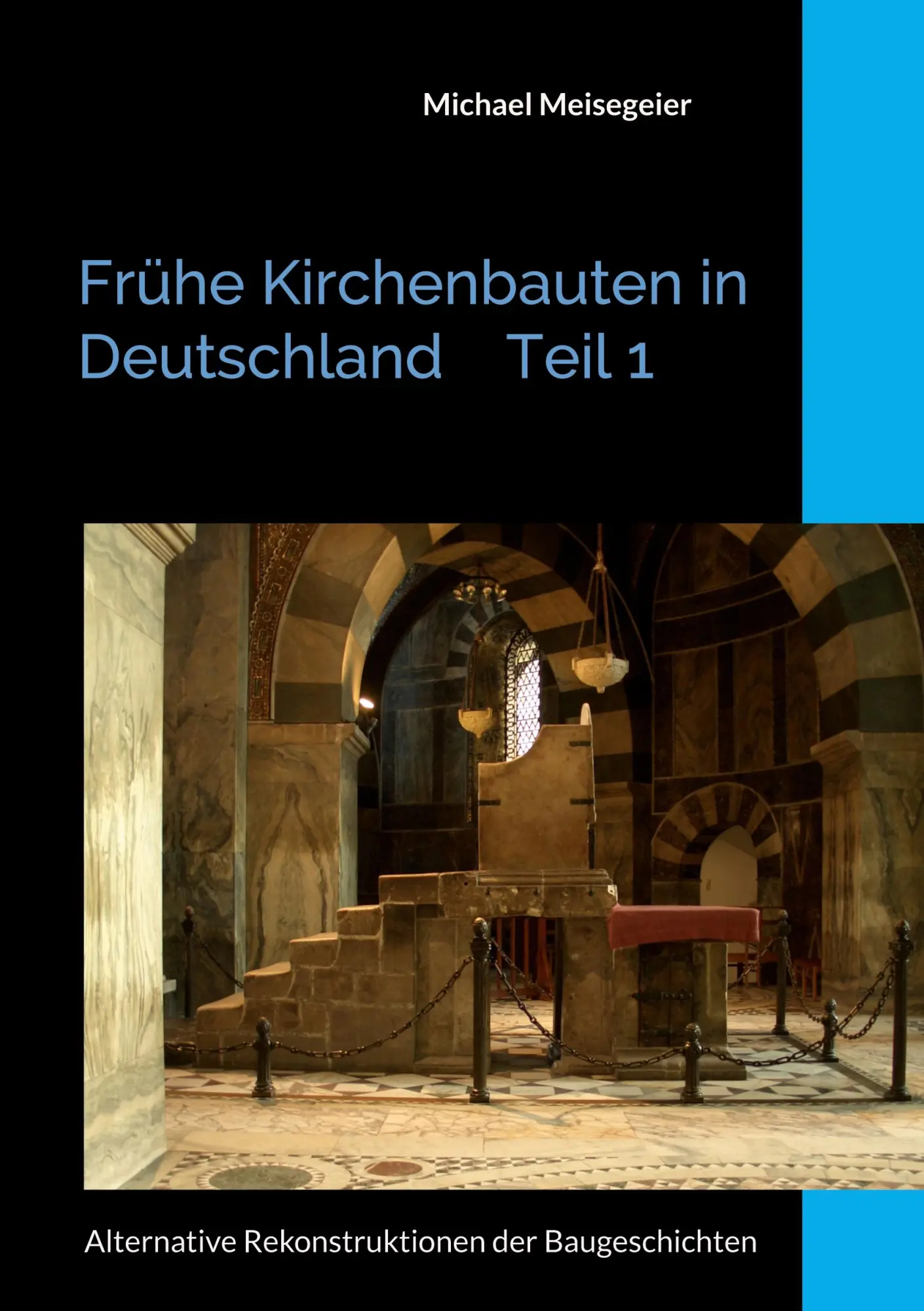 Cover: 9783695701759 | Frühe Kirchenbauten in Deutschland Teil 1 | Michael Meisegeier | Buch