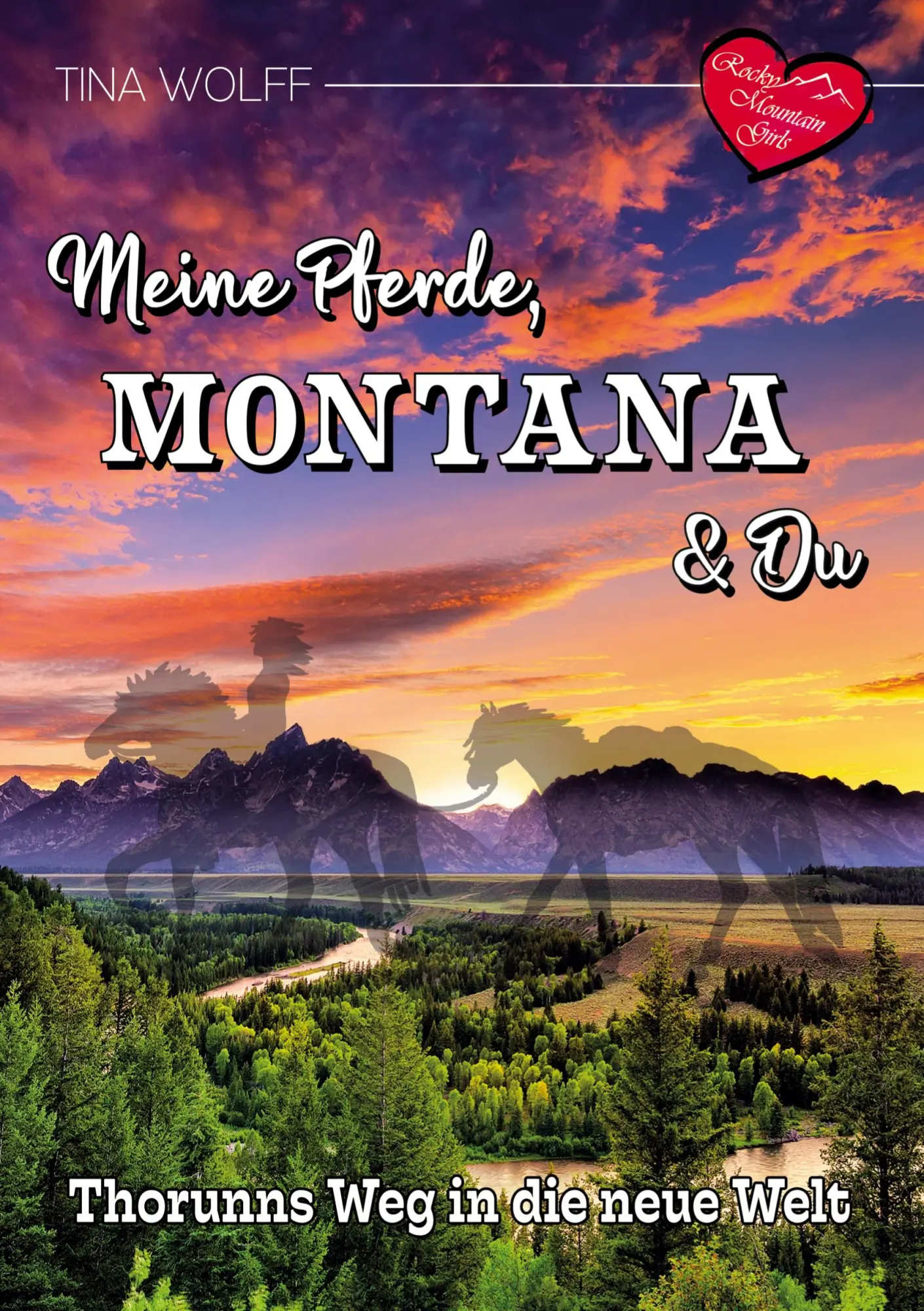 Cover: 9783752671759 | Meine Pferde, Montana und Du | Thorunns Weg in die neue Welt | Wolff