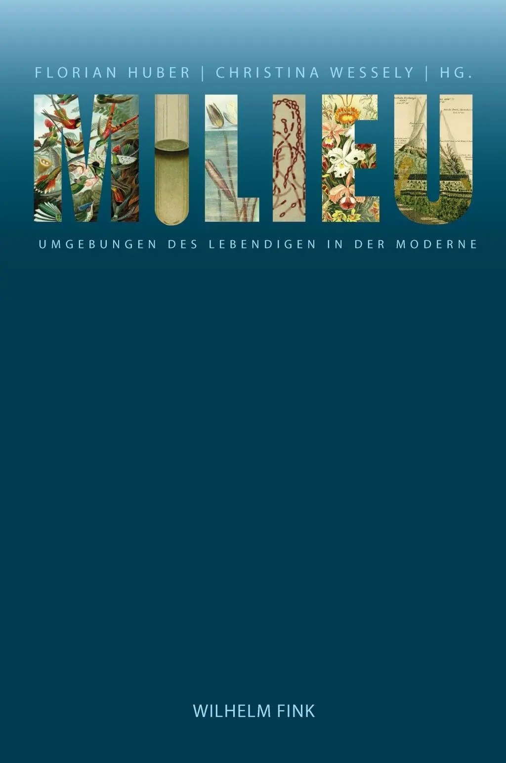 Cover: 9783770561759 | Milieu | Umgebungen des Lebendigen in der Moderne | Florian Huber