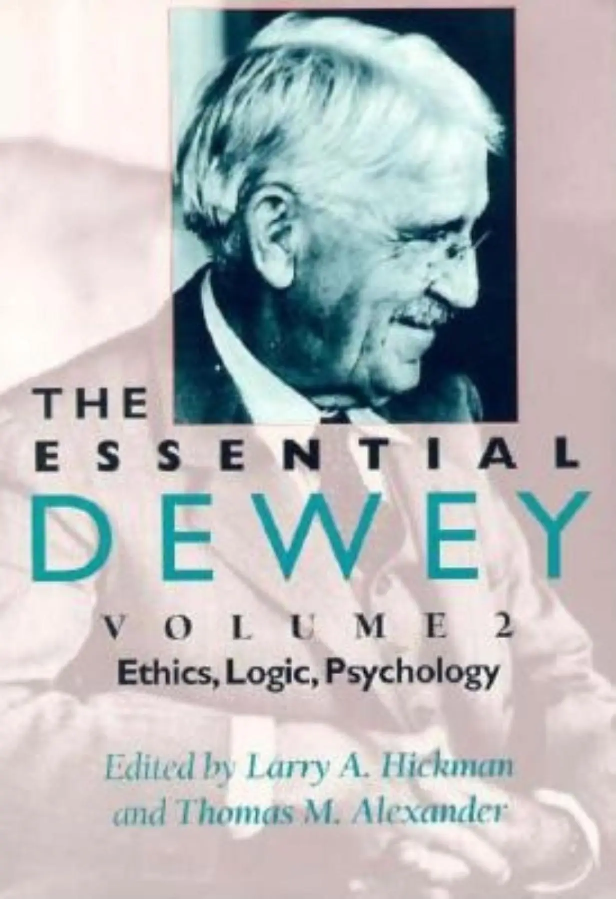 Cover: 9780253211859 | The Essential Dewey, Volume 2 – Ethics, Logic, Psychology | Buch