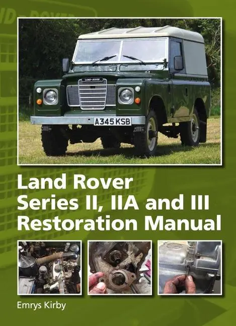 Cover: 9780719841859 | Land Rover Series II, Iia and III Restoration Manual | Emrys Kirby