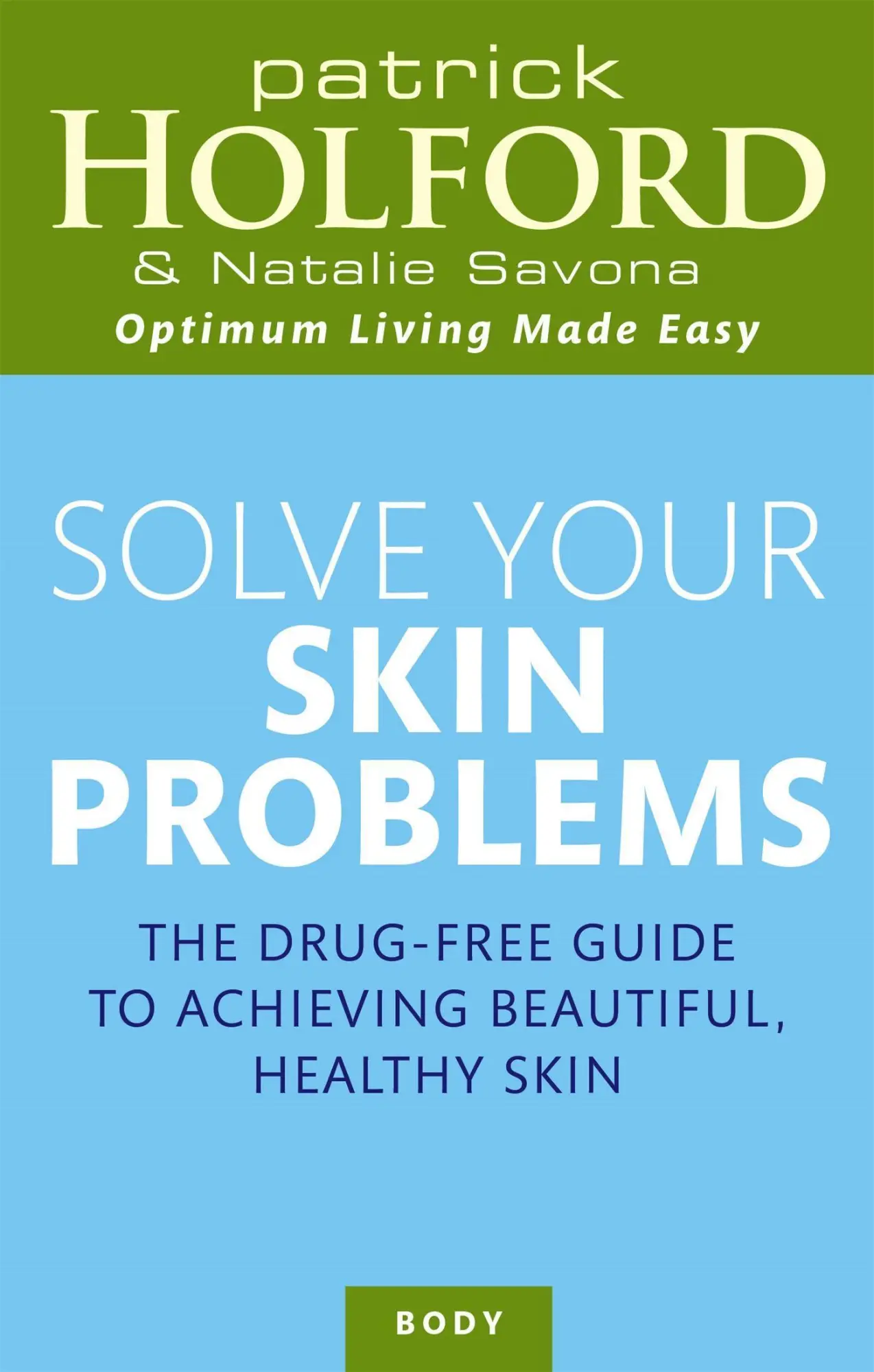 Cover: 9780749921859 | Solve Your Skin Problems | Patrick Holford (u. a.) | Taschenbuch