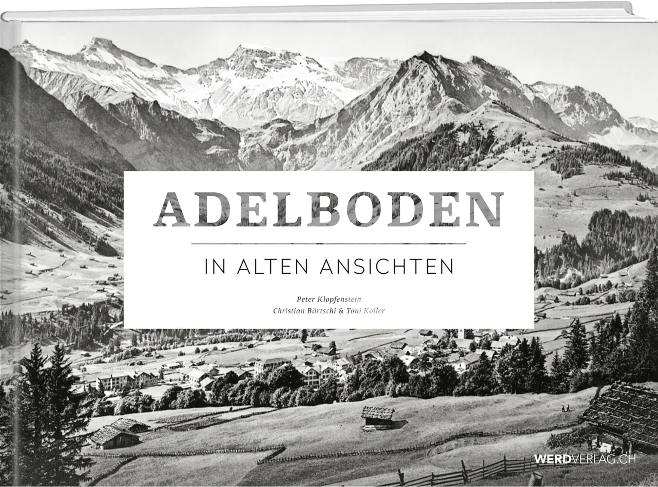 Cover: 9783038181859 | Adelboden | In alten Ansichten | Peter Klopfenstein (u. a.) | Buch