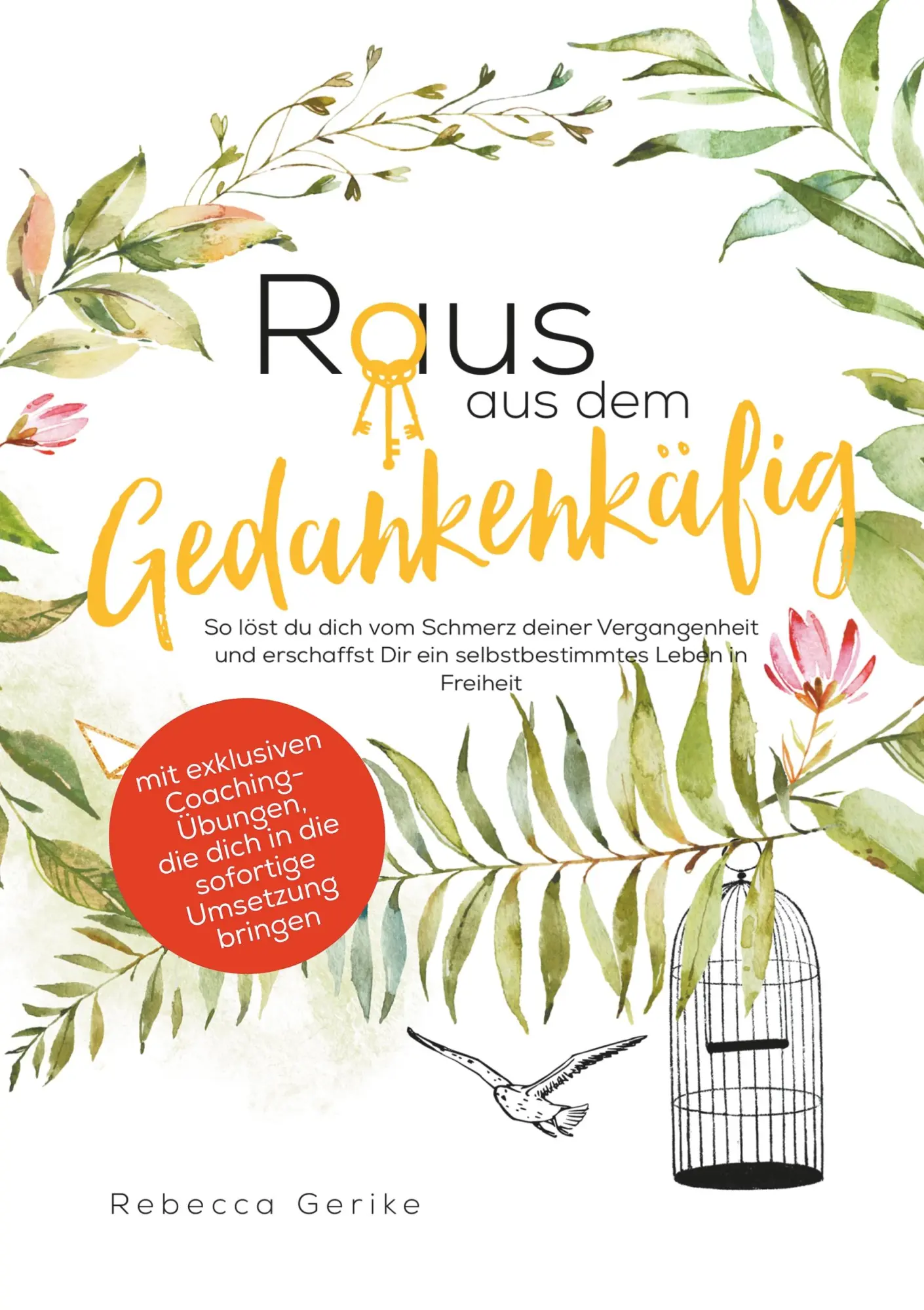 Cover: 9783749481859 | Raus aus dem Gedankenkäfig | Rebecca Gerike | Taschenbuch | Paperback