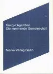 Cover: 9783883961859 | Die kommende Gemeinschaft | Giorgio Agamben | Taschenbuch | 112 S.