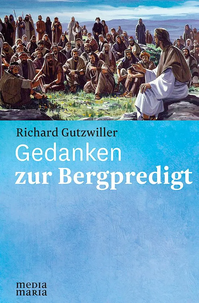 Cover: 9783945401859 | Gedanken zur Bergpredigt | Richard Gutzwiller | Buch | 160 S. | 2018