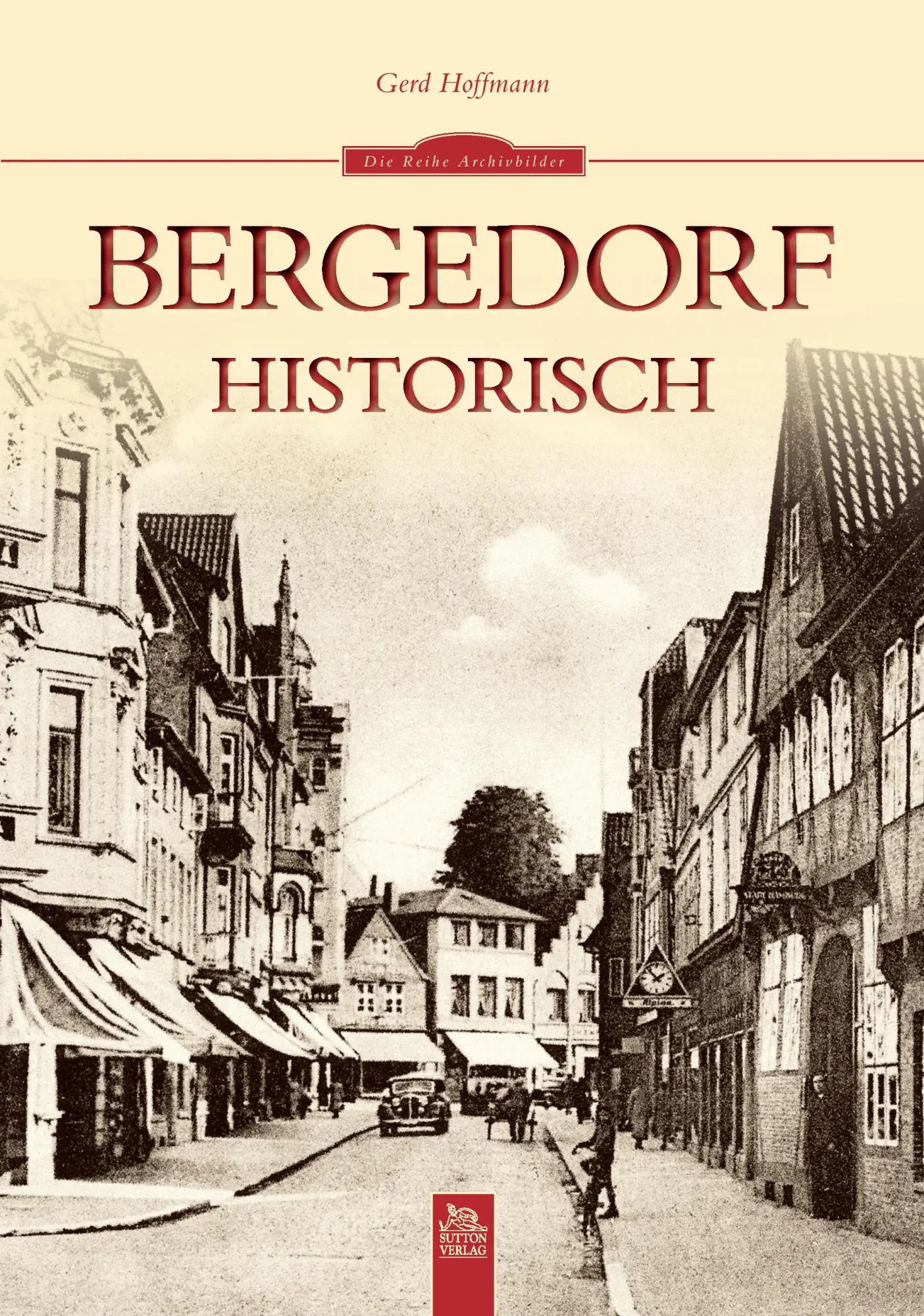 Cover: 9783954001859 | Bergedorf historisch | Gerd Hoffmann | Taschenbuch | 96 S. | Deutsch