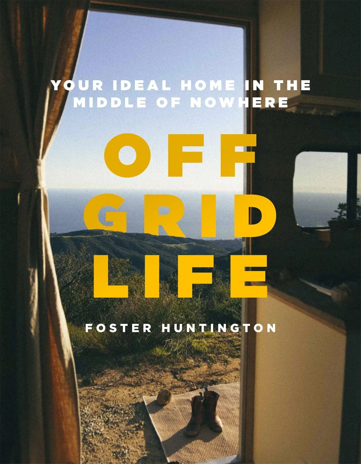 Cover: 9780751581959 | Off Grid Life | Your Ideal Home in the Middle of Nowhere | Huntington
