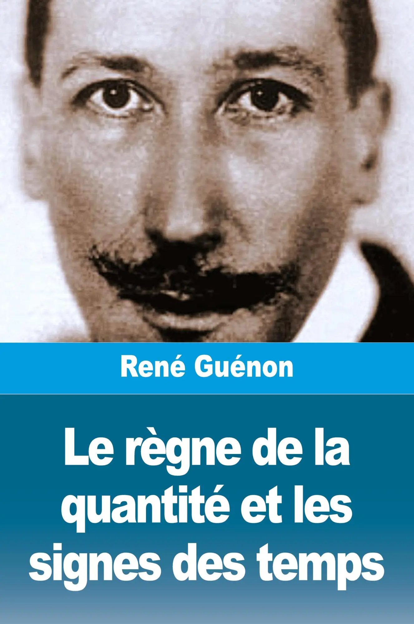 Cover: 9782379761959 | Le règne de la quantité et les signes des temps | René Guénon | Buch